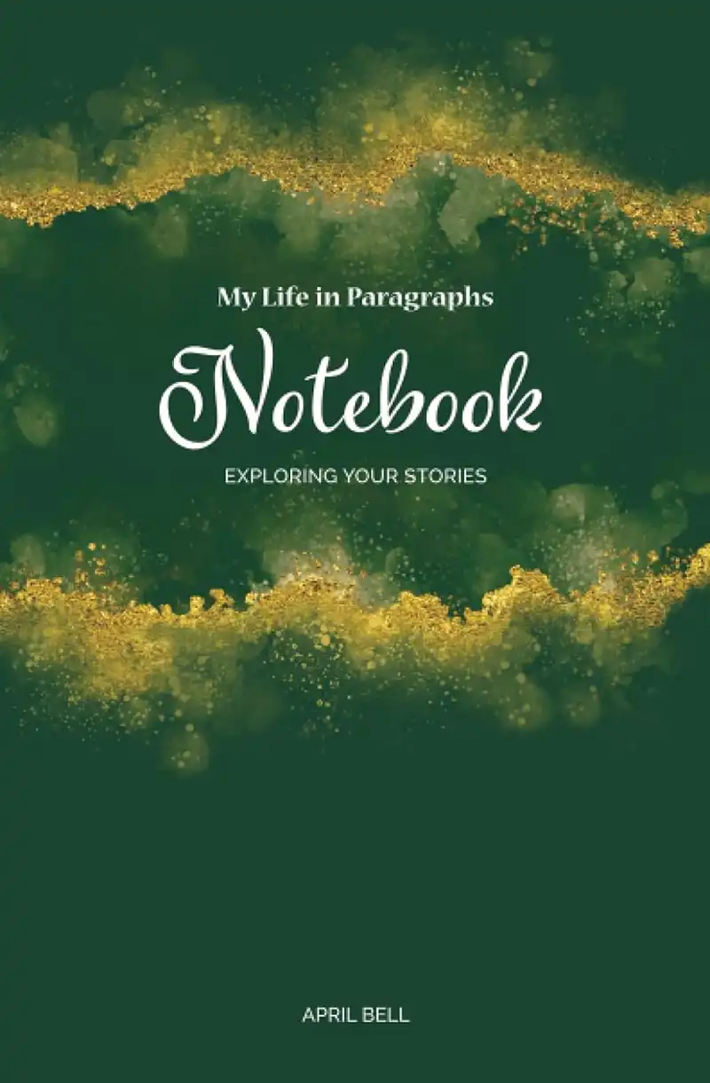 Cover image for April Bell's companion Notebook for My Life In Paragraphs